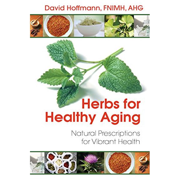Pre-Owned Herbs for Healthy Aging: Natural Prescriptions for Vibrant Health, 9781620552216, 1620552213, Paperback, 3rd Edition, New Edition of Herbal Prescriptions after 50 edition