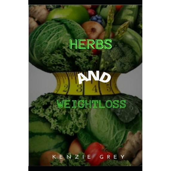 Herbs and Weightloss (Paperback)