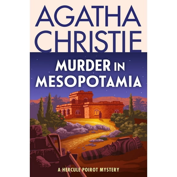 Hercule Poirot Mysteries Murder in Mesopotamia: A Hercule Poirot Mystery: The Official Authorized Edition, Book 13, (Paperback)