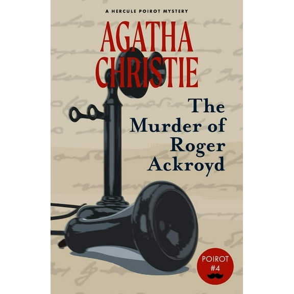 Hercule Poirot Mystery The Murder of Roger Ackroyd (Warbler Classics), Book 4, (Paperback)