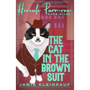 Hercule Purr-Row Case Files The Cat in the Brown Suit: A Hercule Purr-row Case Files, Book 4, (Paperback)