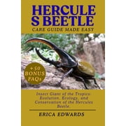 Hercules Beetle Insect Giant of the Tropics Evolution, Ecology, and Conservation of the Hercules Beetle., Paperback