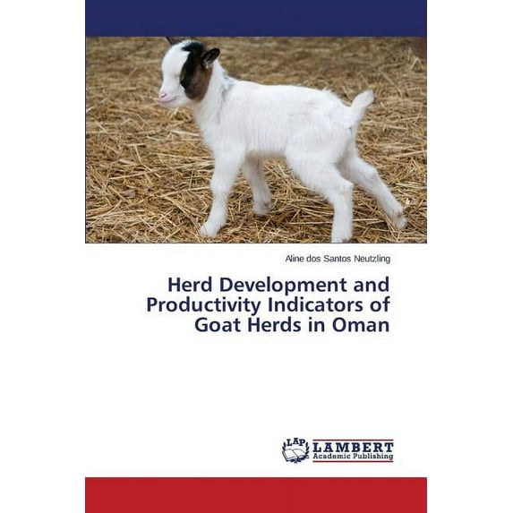 Herd Development and Productivity Indicators of Goat Herds in Oman (Paperback)