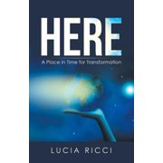 Here A Place in Time for Transformation, Paperback