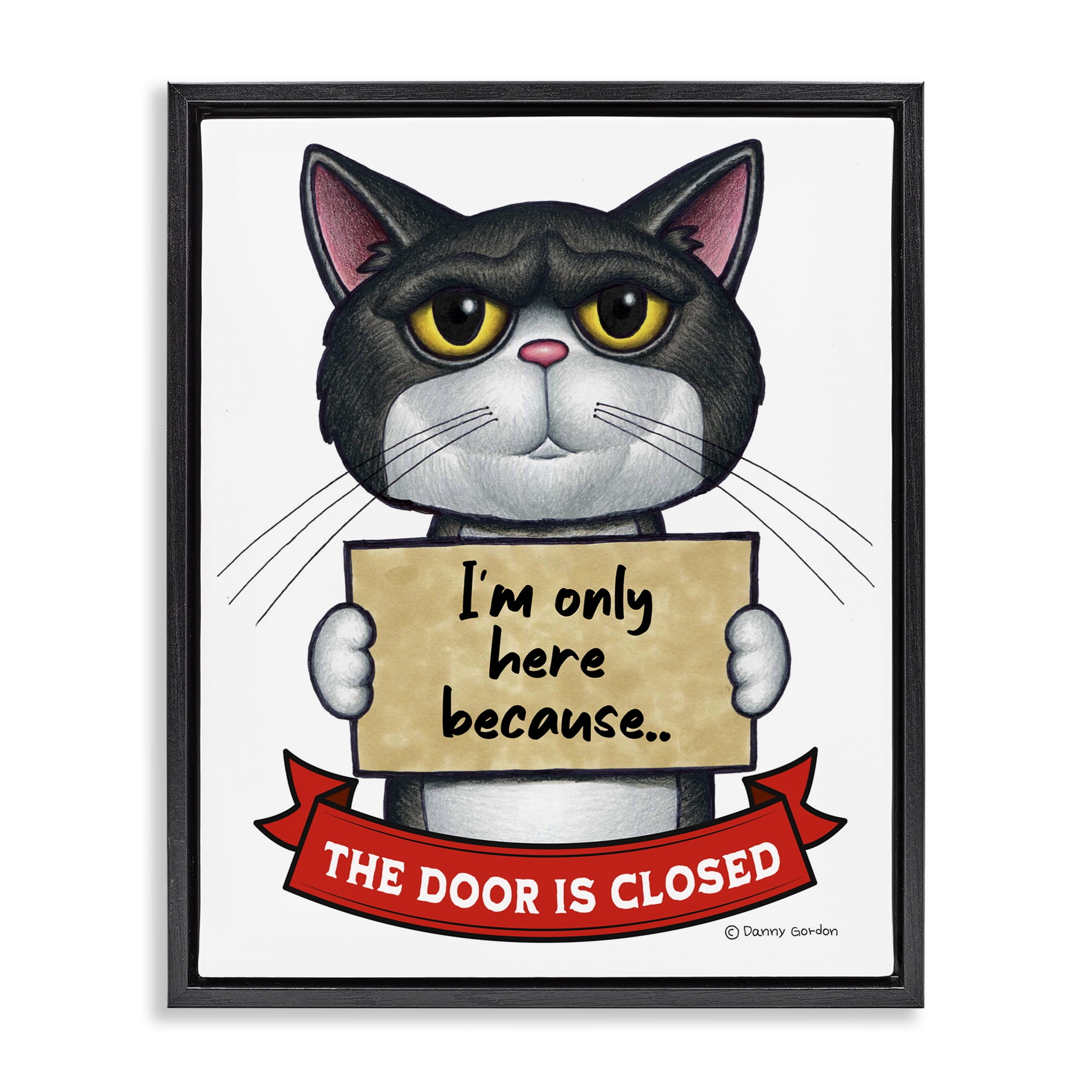 Here Because Door Is Closed Black Framed Floater Canvas Wall Art, design by Danny Gordon Art