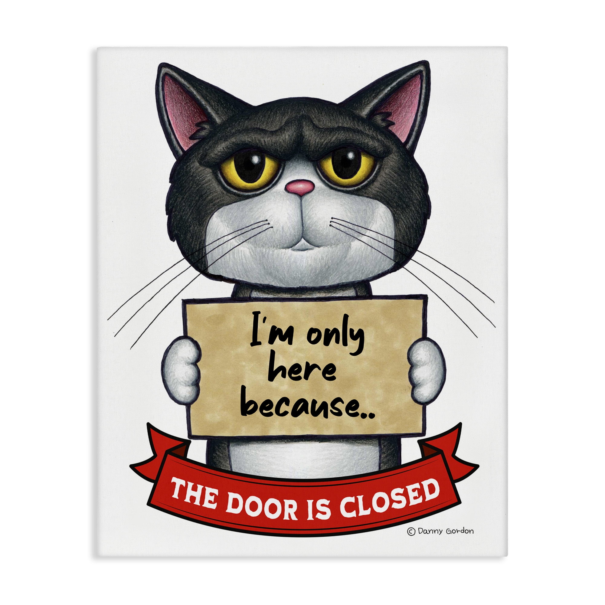 Here Because Door Is Closed Canvas Wall Art, design by Danny Gordon Art