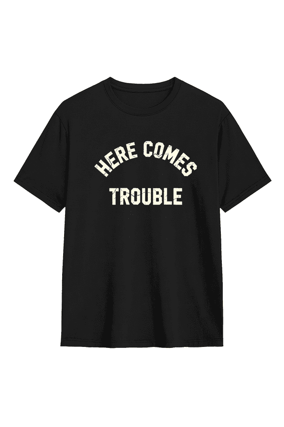 Here Comes Trouble Cool Graphic Tee For Men And Women, Funny Cotton Short Sleeves T-Shirt