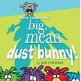 thumbnail image 1 of Pre-Owned Here Comes the Big, Mean Dust Bunny! (Hardcover) 1416991506 9781416991502, 1 of 1