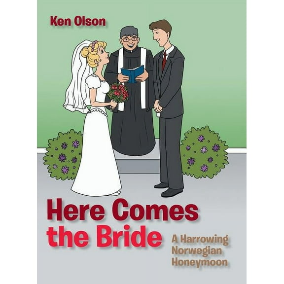 Here Comes the Bride : A Harrowing Norwegian Honeymoon (Hardcover)