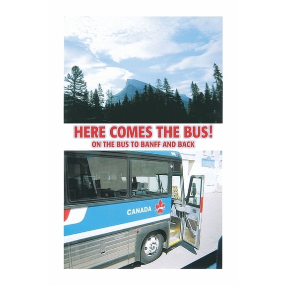 Here Comes the Bus on the Bus to Banff and Back