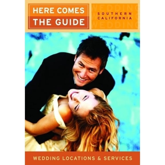 Here Comes the Guide: Southern California : Wedding Locations and Services (Edition 9) (Paperback)