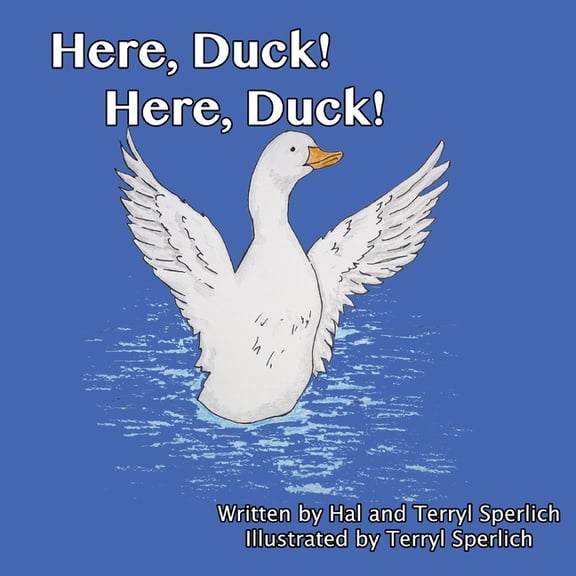 Here, Duck! Here, Duck, (Paperback)