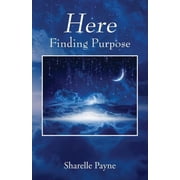 Here Finding Purpose, Paperback
