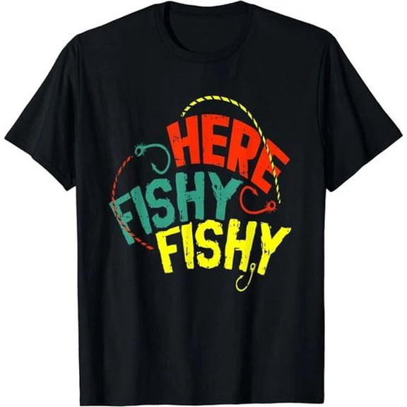 Here Fishy Fishy Fishing Hook Quote Fisherman Gift Unisex T-Shirt