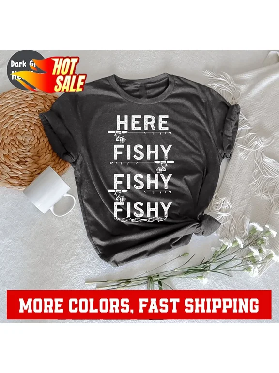 Here Fishy Fishy Fishy T-Shirt, Fishing Lover, Fishermans T-Shirt, Fishing Sh...
