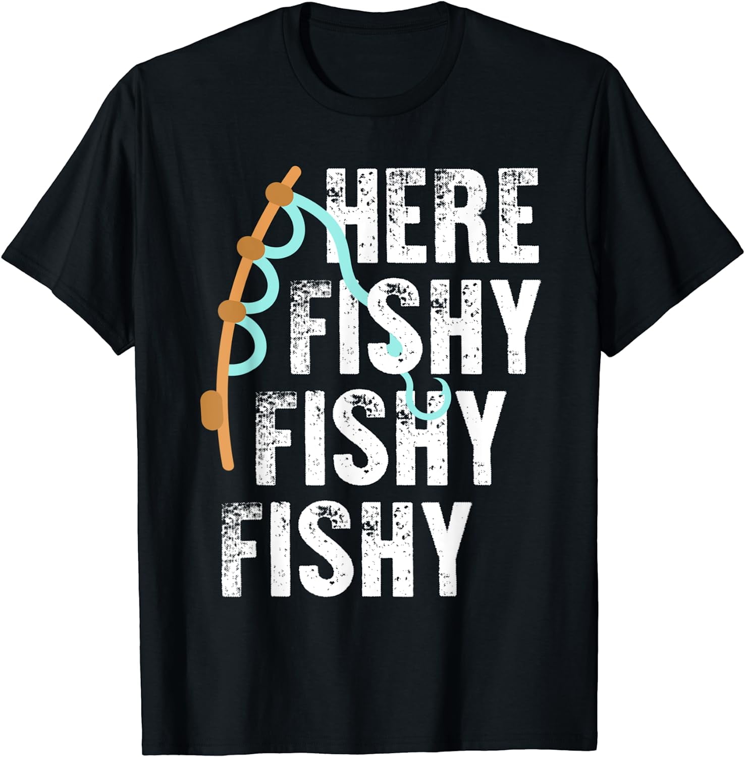 Here Fishy Fishy Lucky Fisherman T-Shirt: Fishing Game On Here Fishy Fishy Lucky Fisherman T-Shirt: Fishing Game On