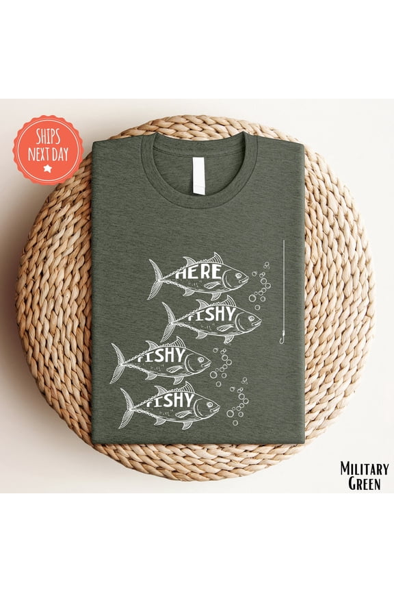 Here Fishy Fishy Shirt - Fisherman Tee - Fishing - Men Fishing Shirt - Fishing Lover - Fishing Dad Shirt - Womens Fishing Tee