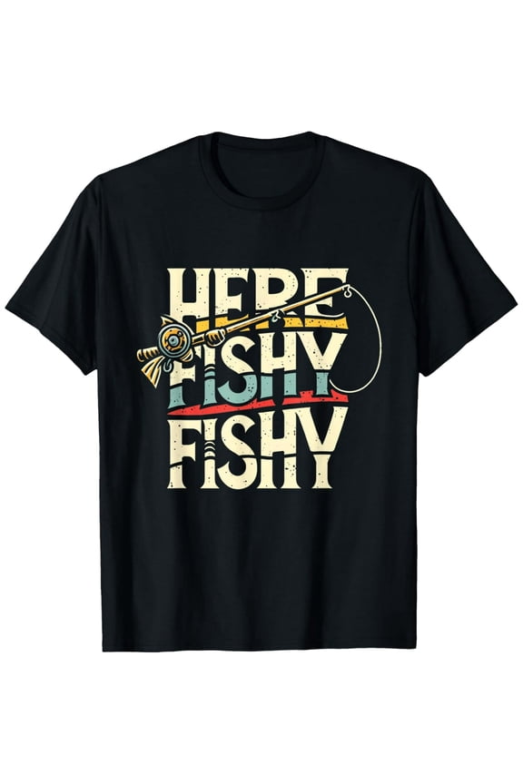 Here Fishy Funny Fish Fishing T-Shirt