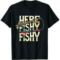 thumbnail image 1 of Here Fishy Funny Fish Fishing T-Shirt, 1 of 3
