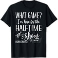 thumbnail image 1 of Here For The Halftime Marching Band Mom T-Shirt Size S-5XL, 1 of 5
