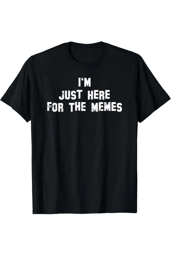 Here For The Memes Fun Internet Humor Lighthearted Unisex T-Shirt, up to size 5XL