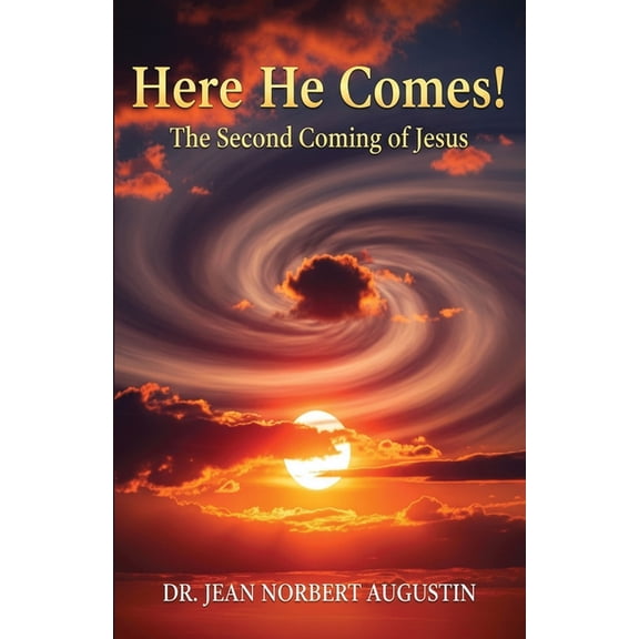 Here He Comes!: The Second Coming of Jesus, (Paperback)