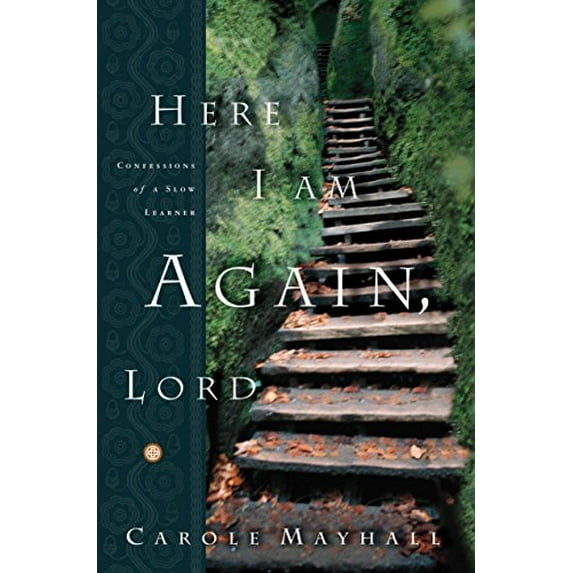 Pre-Owned Here I Am Again, Lord: Confessions of a Slow Learner (Paperback) 1578562635 9781578562633