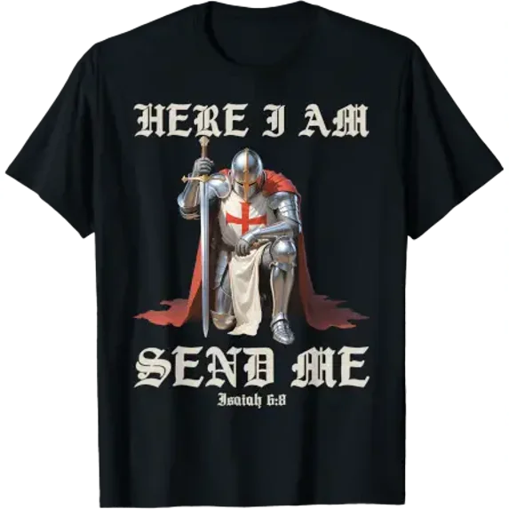 Here I Am Send Me Knights Templar Crusader Faith Isaiah T-Shirt ...