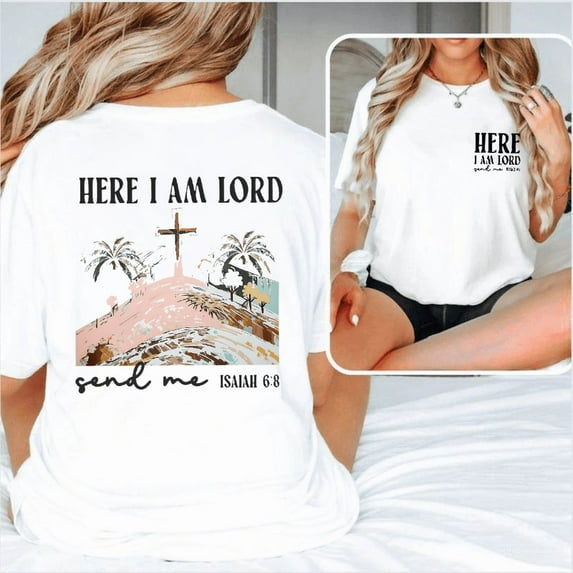 Here I Am Tee Christian T-Shirt Fashion Short Sleeve Round Neck Soft Cotton Comfort Fit Colors White Sizes S-5XL