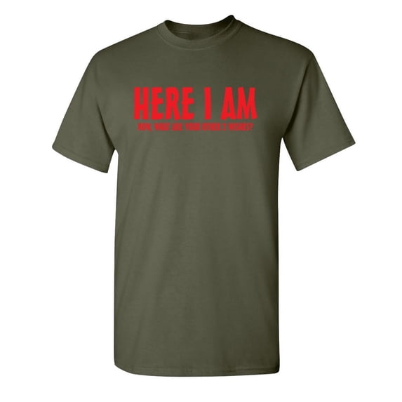Here I Am Wishes You Big Heart Makes Humor Funny Graphic T Shirt For Men