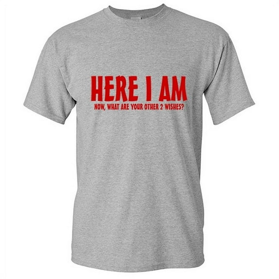 Here I Am Wishes You Big Heart Makes Humor Funny Graphic T Shirt For Men