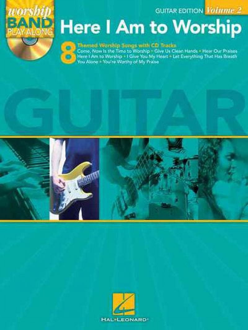 Here I Am to Worship - Guitar Edition: Worship Band Play-Along Volume 2 ...