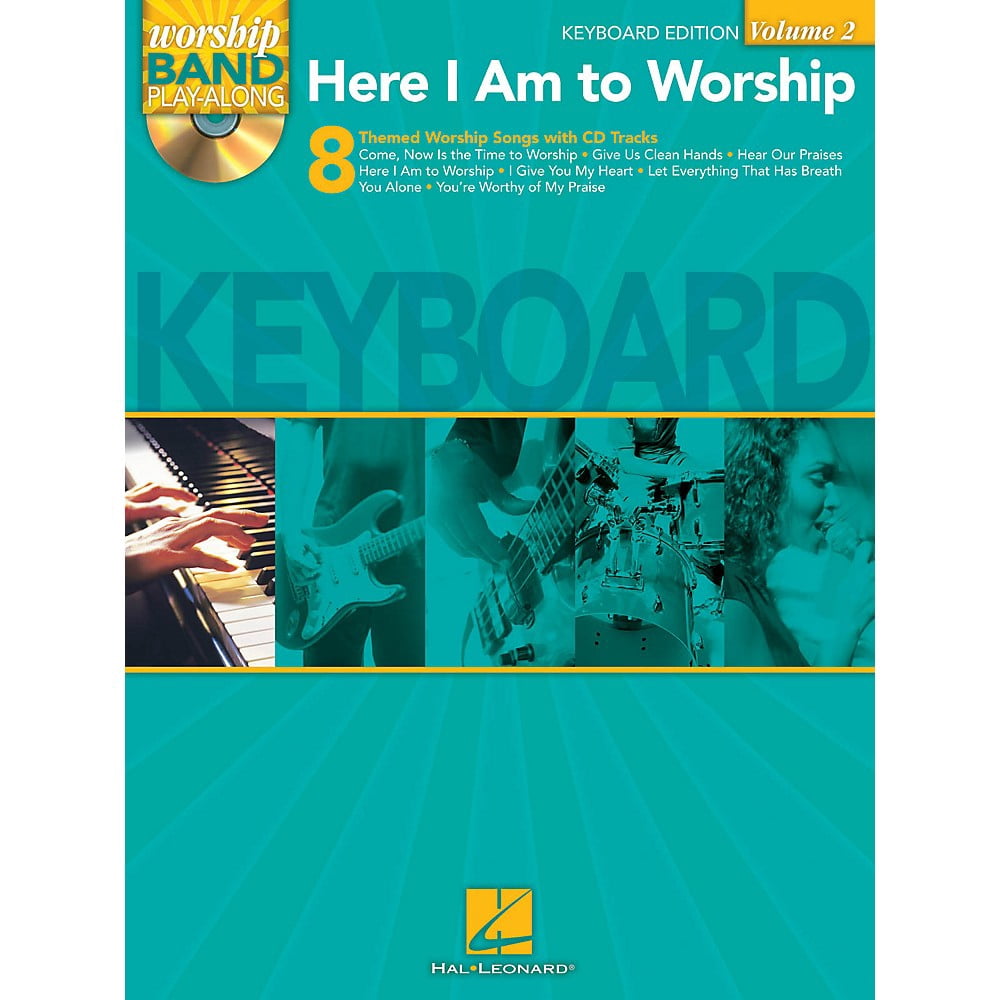 Here I Am to Worship - Keyboard Edition: Worship Band Play-Along Volume ...