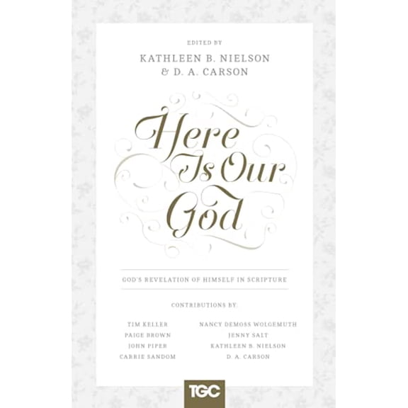 Pre-Owned Here Is Our God : God's Revelation of Himself in Scripture (Paperback) 9781433539671