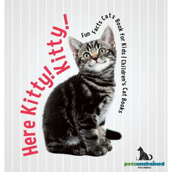 Here Kitty! Kitty! Fun Facts Cats Book for Kids Children's Cat Books, (Hardcover)