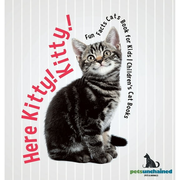 Here Kitty! Kitty! Fun Facts Cats Book for Kids Children's Cat Books, (Hardcover)