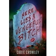 thumbnail image 1 of Here Lies a Vengeful Bitch, (Hardcover), 1 of 1