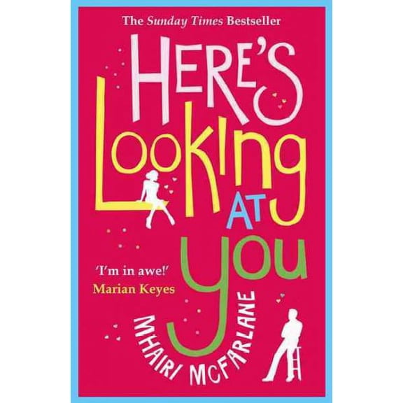 HereS Looking At You: The Romantic And Hilarious Feel-Good Rom Com