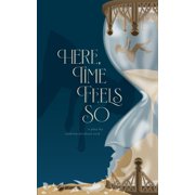 Here, Time Feels So, (Paperback)