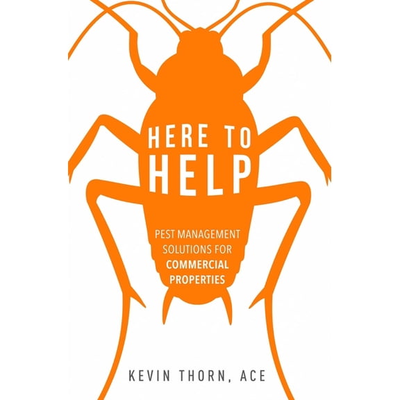 Here to Help: Pest Management Solutions for Commercial Properties, (Paperback)