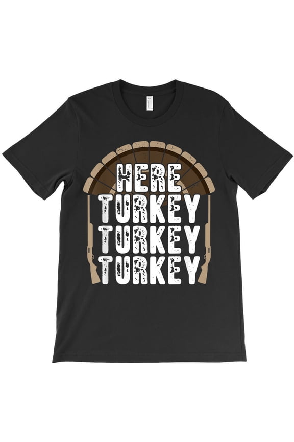 Here Turkey Funny Hunting Themed Design for Thanksgiving Hunter Gifts G24800 Unisex T-Shirt, Up to Size 5XL