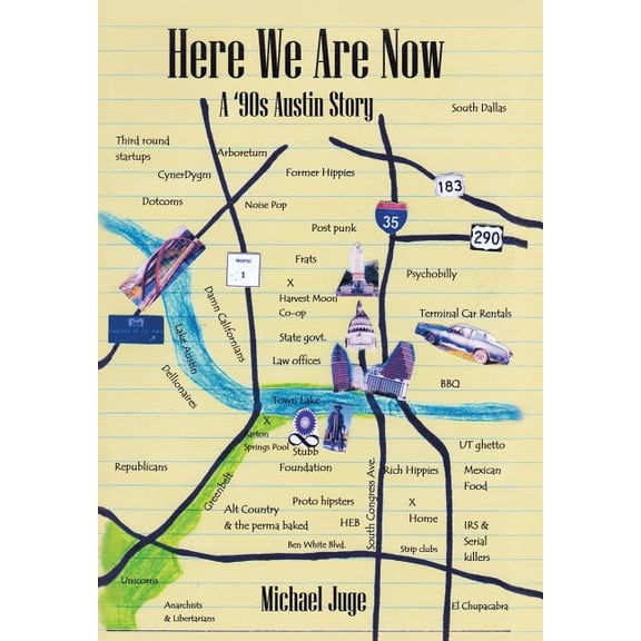 Here We Are Now: A '90s Austin Story (Hardcover)