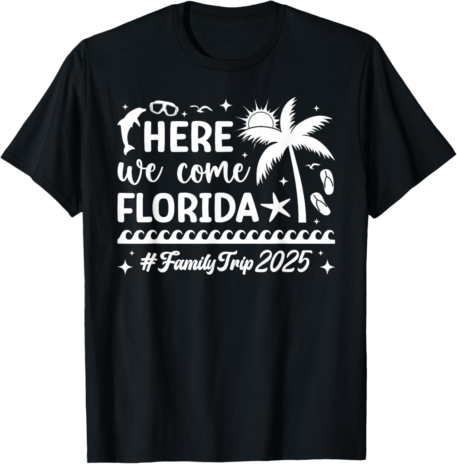Here We Come Florida Family Trip 2025 Florida Vacation T-Shirt