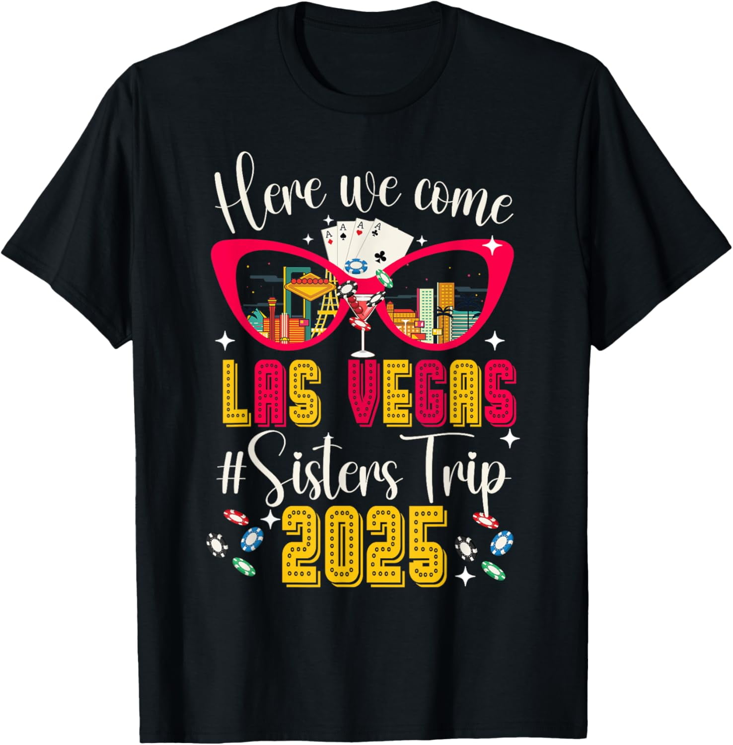 Here We Come Las Vegas Sisters Trip 2025 Las Vegas Vacation TShirt