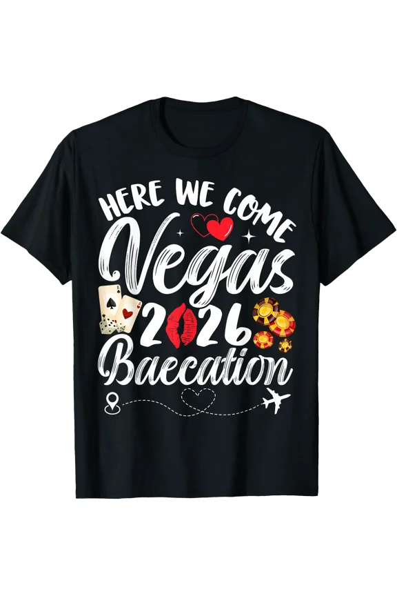 Here We Come Vegas Baecation 2026 Couples Honeymoon Vibes T-Shirt