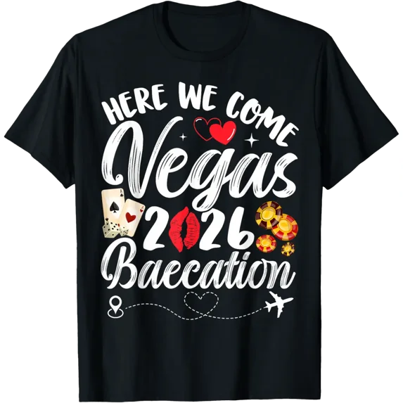 Here We Come Vegas Baecation Couples Honeymoon Vibes T-Shirt