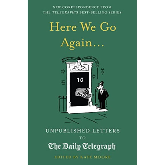 Pre-Owned Here We Go Again...: Unpublished Letters to the Daily Telegraph (Hardcover) 071127763X 9780711277632