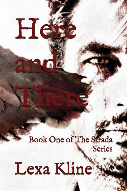 Strada: Here and There: Book One of the Strada Series (Paperback)