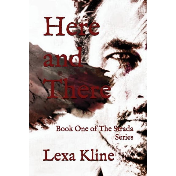 Strada: Here and There: Book One of the Strada Series (Paperback)