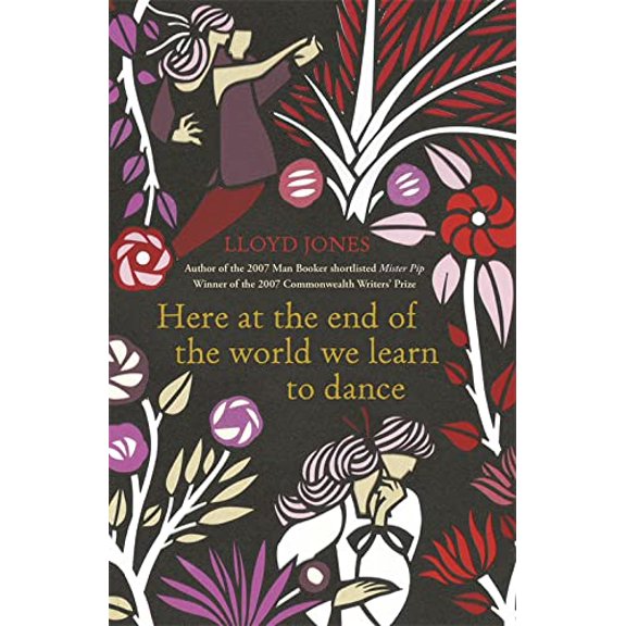 Pre-Owned Here at the End of the World We Learn to Dance (Paperback)